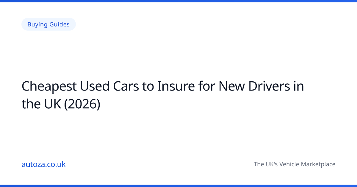 Cheapest Used Cars to Insure for New Drivers in the UK (2026)