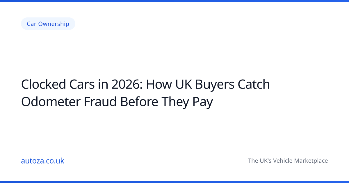Clocked Cars in 2026: How UK Buyers Catch Odometer Fraud Before They Pay