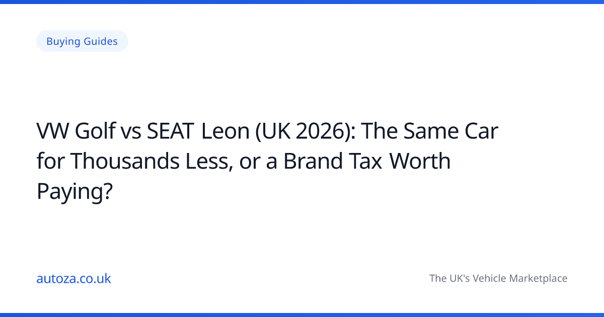 VW Golf vs SEAT Leon (UK 2026): The Same Car for Thousands Less, or a Brand Tax Worth Paying?